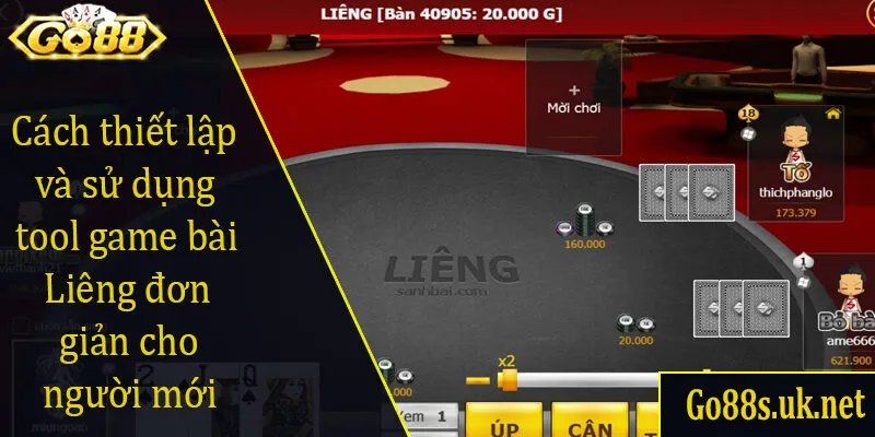 Cách thiết lập và sử dụng tool game bài Liêng đơn giản cho người mới