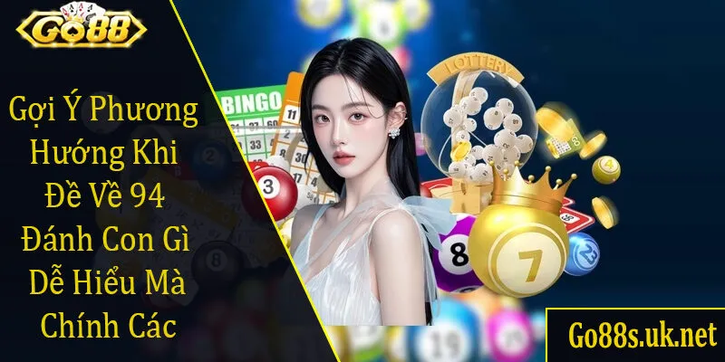 đề về 94 đánh con gì