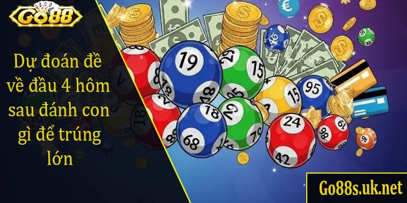 Dự đoán đề về đầu 4 hôm sau đánh con gì để trúng lớn