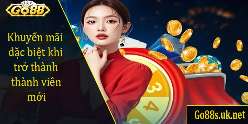 Khuyến mãi đặc biệt khi trở thành thành viên mới