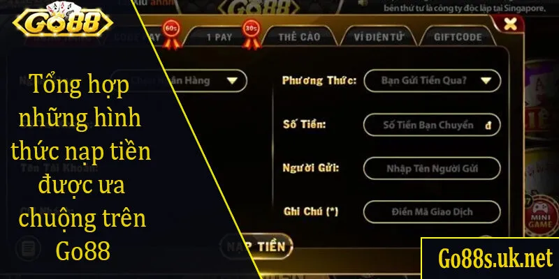 Tổng hợp những hình thức nạp tiền được ưa chuộng trên Go88